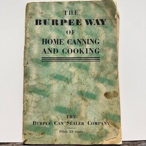 Vintage 1935 The Burpee Way of Home Canning and Cooking Book